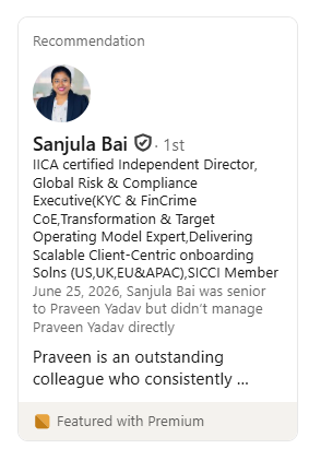 LinkedIn recommendation from Sanjula Bai, Independent Director & Global Risk & Compliance Executive: &ldquo;Praveen is an outstanding colleague who consistently&hellip;&rdquo;